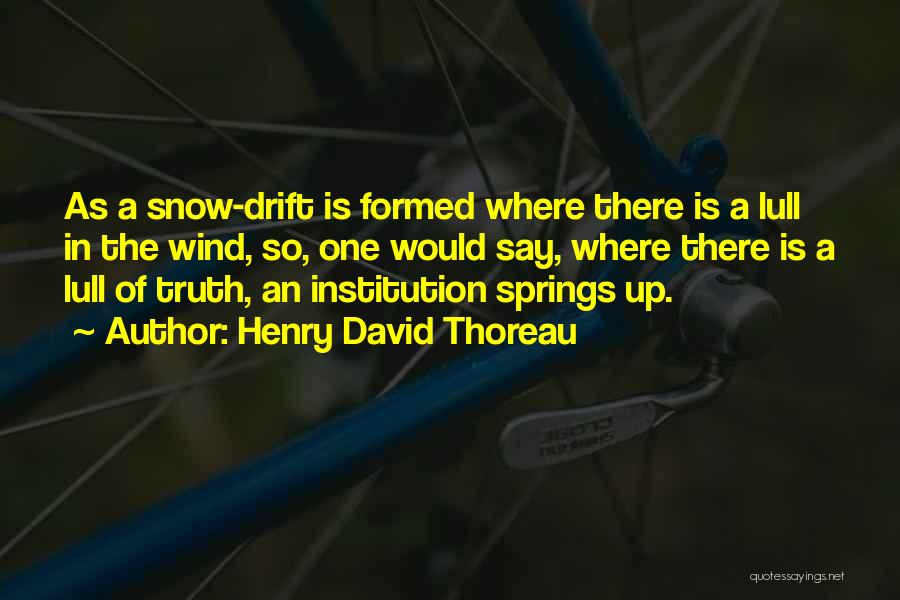 Where Is The Snow Quotes By Henry David Thoreau