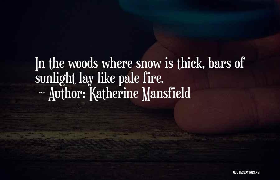 Where Is The Snow Quotes By Katherine Mansfield