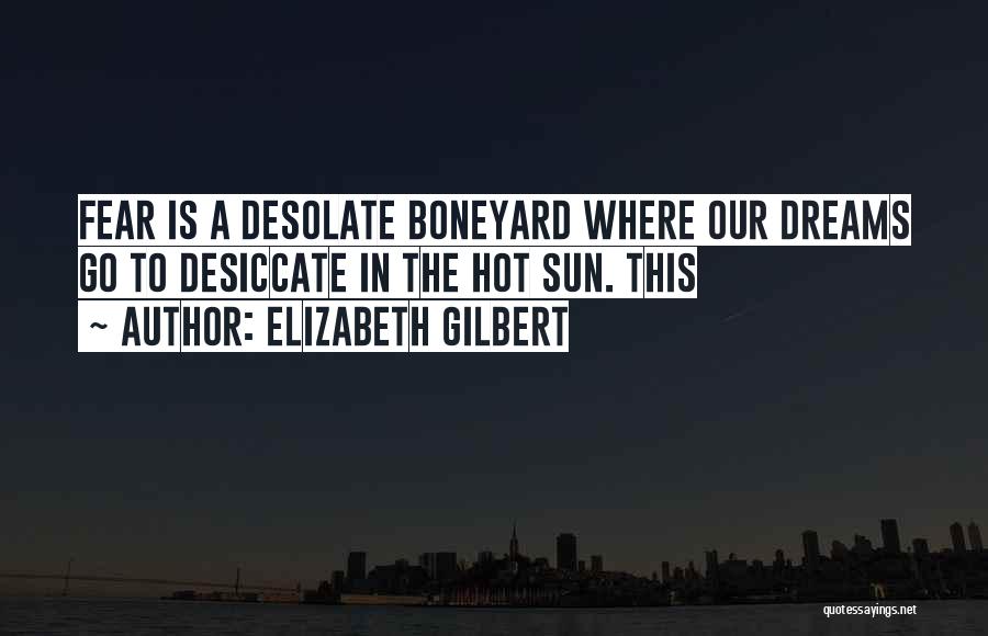 Where Is The Sun Quotes By Elizabeth Gilbert
