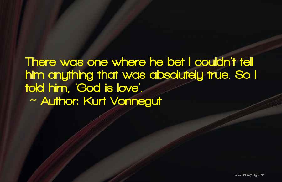 Where Is True Love Quotes By Kurt Vonnegut