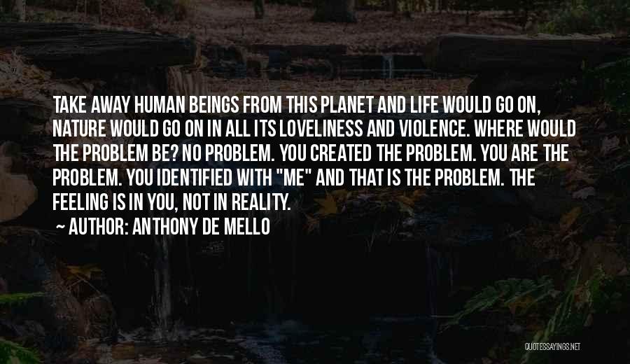 Where Life Goes Quotes By Anthony De Mello