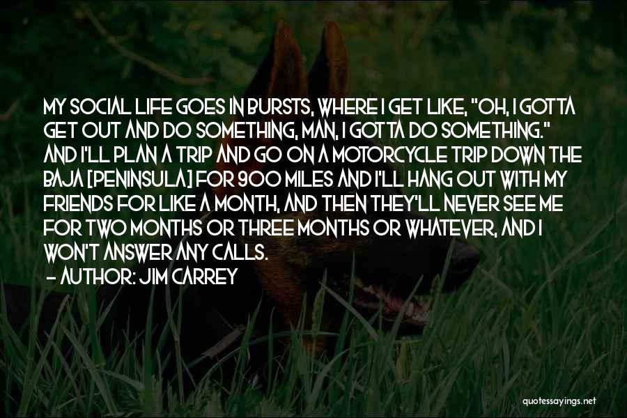 Where Life Goes Quotes By Jim Carrey