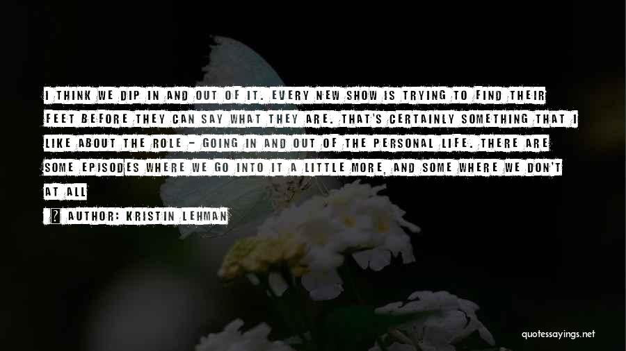 Where Life Is Going Quotes By Kristin Lehman