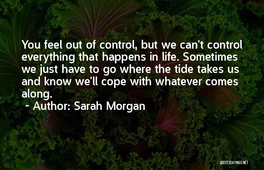 Where Life Takes Us Quotes By Sarah Morgan