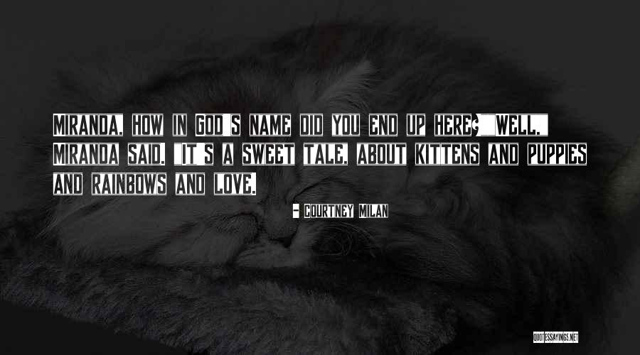 Where Rainbows End Quotes By Courtney Milan Where Rainbows End Quotes By Courtney Milan
