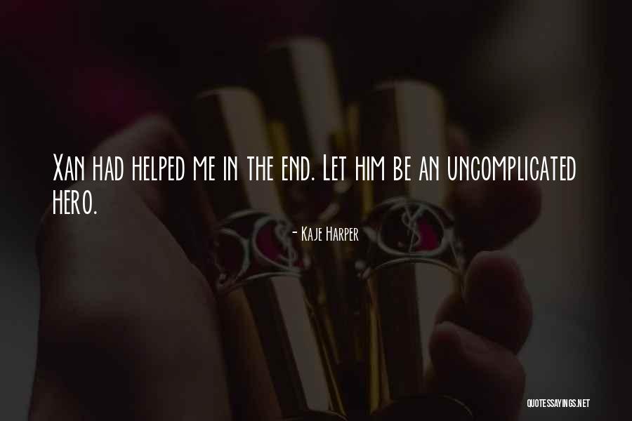 Where S My Hero Quotes By Kaje Harper Where S My Hero Quotes By Kaje Harper