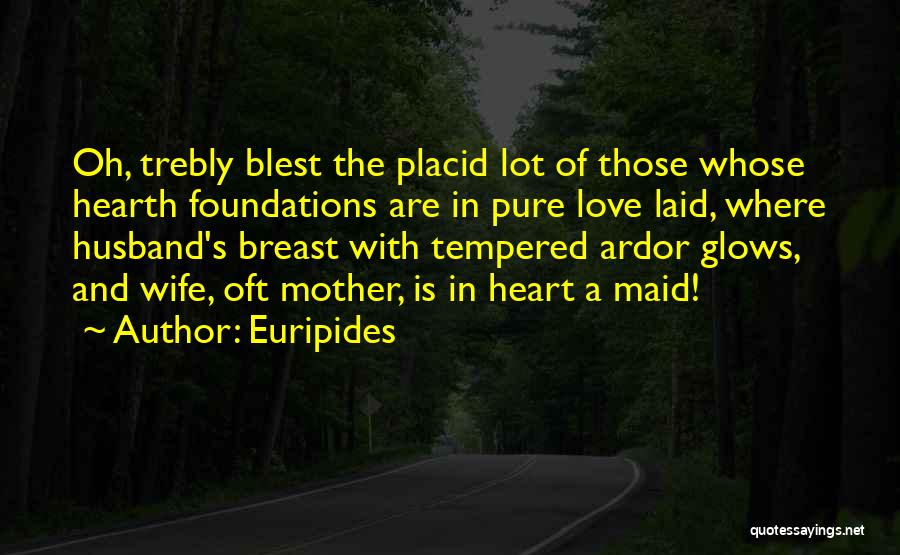 Where The Heart Is Love Quotes By Euripides