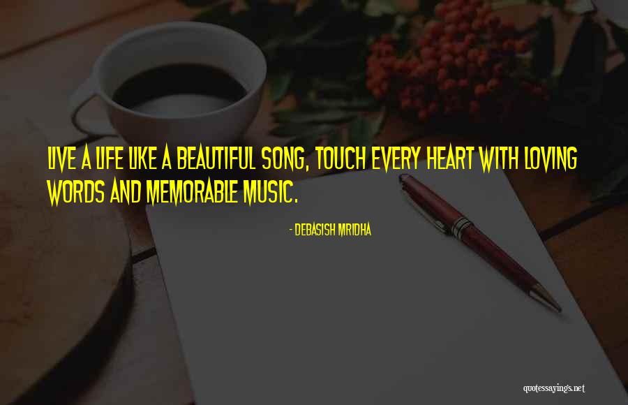 Where The Heart Is Memorable Quotes By Debasish Mridha