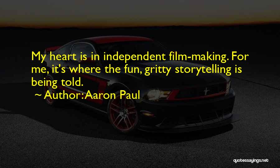 Where The Heart Is Quotes By Aaron Paul