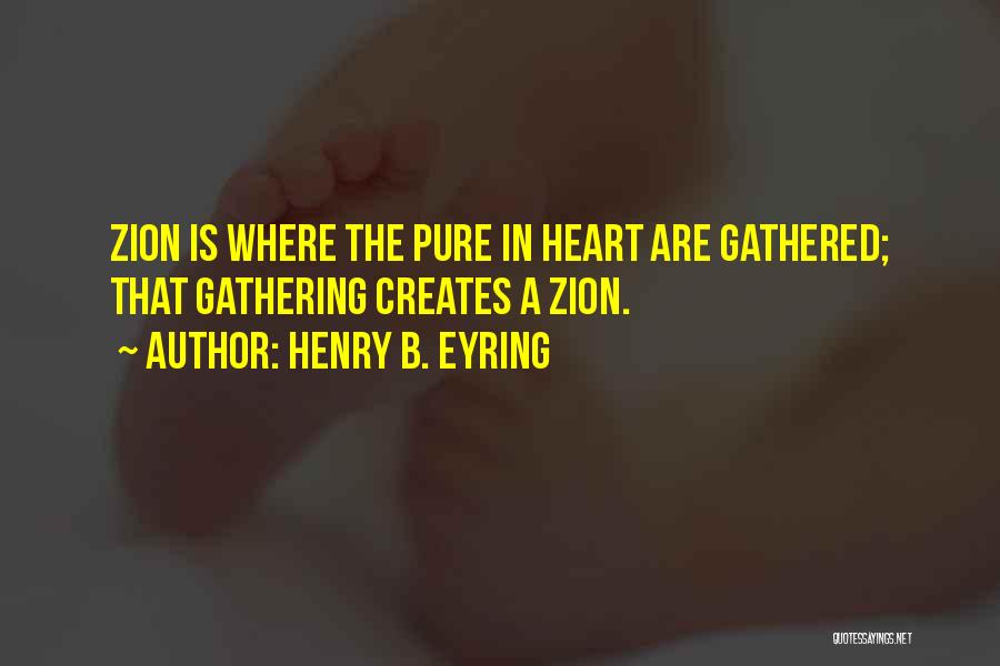 Where The Heart Is Quotes By Henry B. Eyring