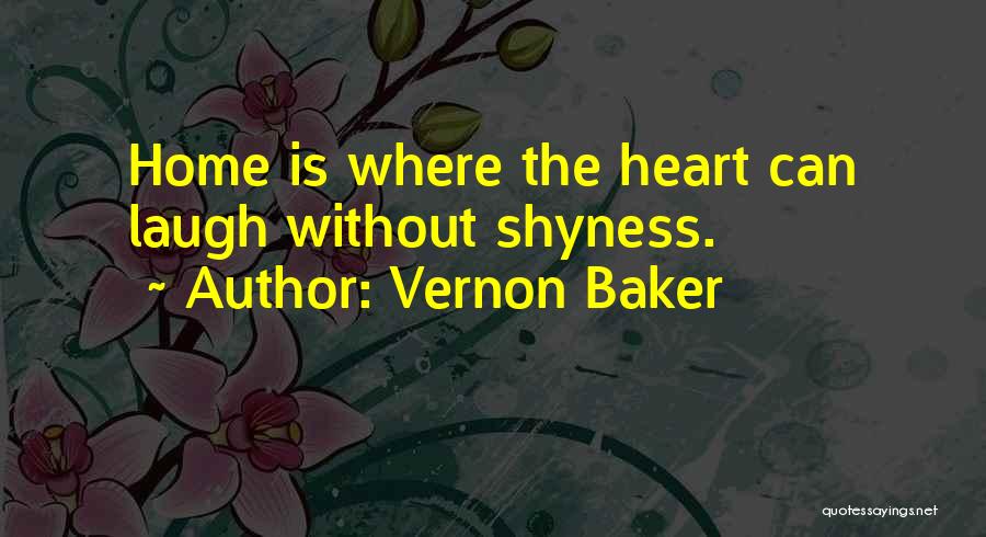 Where The Heart Is Quotes By Vernon Baker