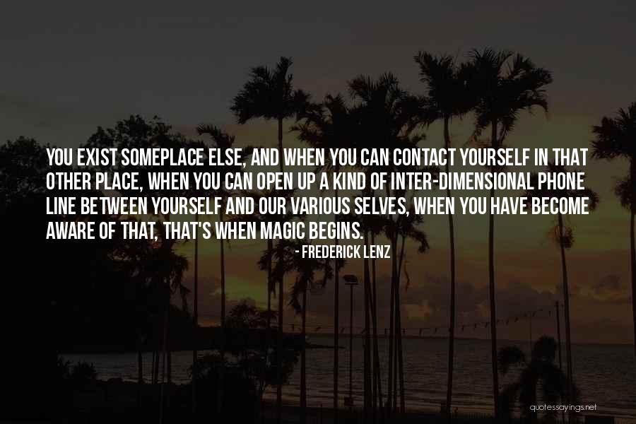 Where The Magic Begins Quotes By Frederick Lenz Where The Magic Begins Quotes By Frederick Lenz