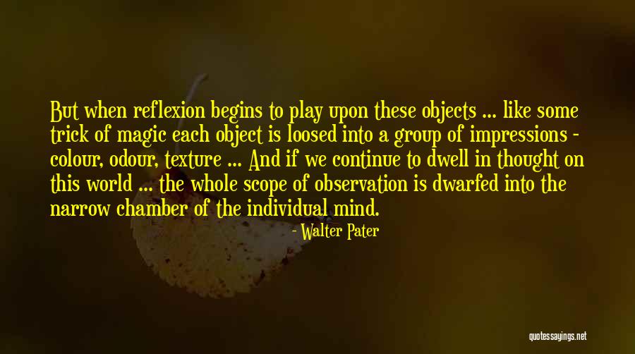 Where The Magic Begins Quotes By Walter Pater Where The Magic Begins Quotes By Walter Pater
