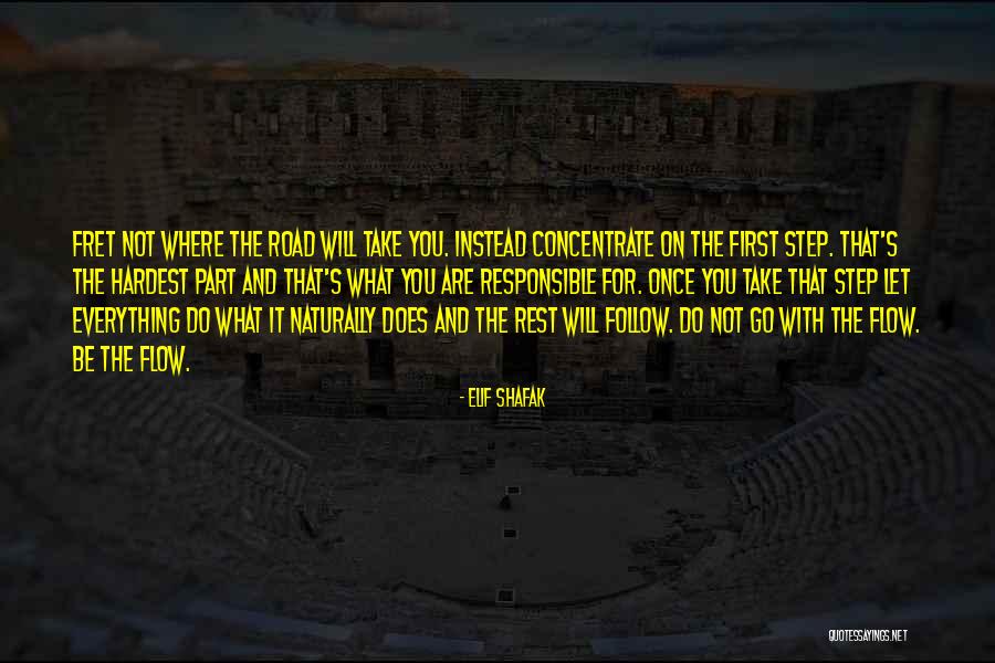 Where The Road Take You Quotes By Elif Shafak Where The Road Take You Quotes By Elif Shafak