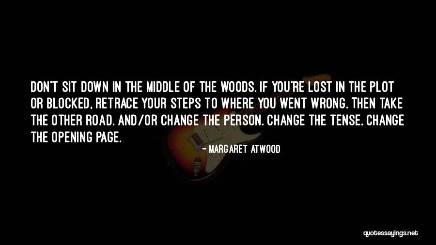 Where The Road Take You Quotes By Margaret Atwood Where The Road Take You Quotes By Margaret Atwood