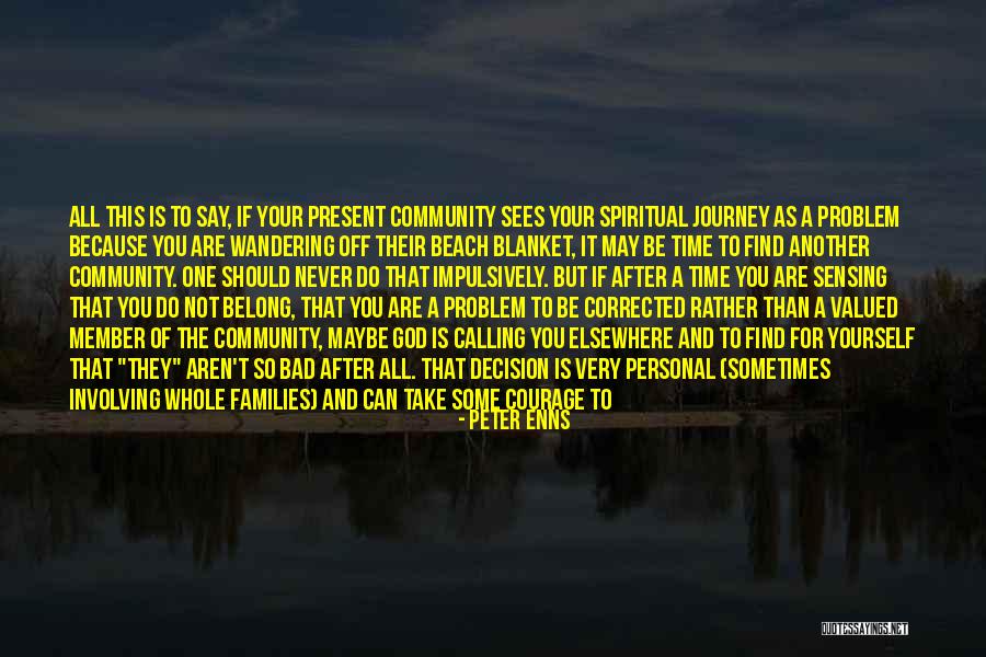 Where The Road Take You Quotes By Peter Enns Where The Road Take You Quotes By Peter Enns