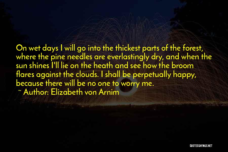 Where The Sun Shines Quotes By Elizabeth Von Arnim