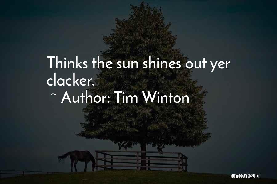 Where The Sun Shines Quotes By Tim Winton