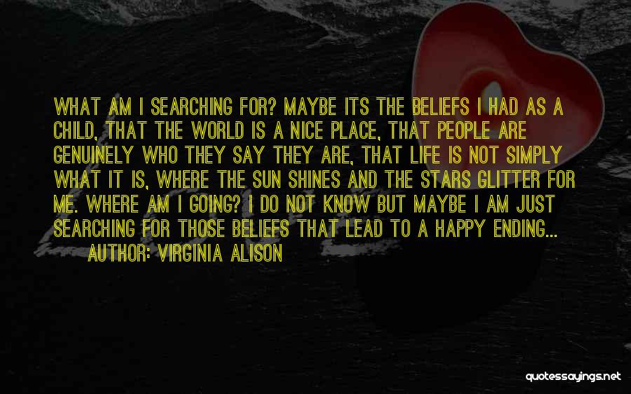 Where The Sun Shines Quotes By Virginia Alison