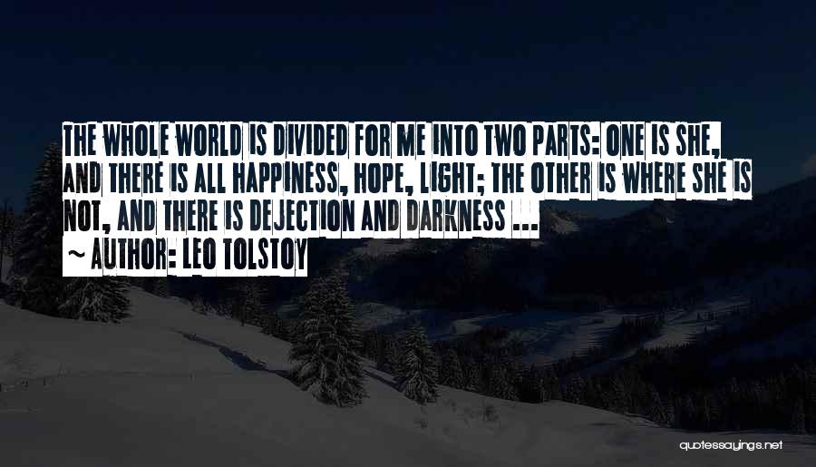 Where There Is Light There Is Hope Quotes By Leo Tolstoy