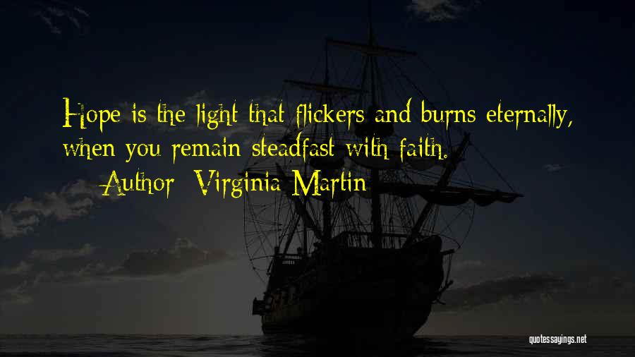 Where There Is Light There Is Hope Quotes By Virginia Martin