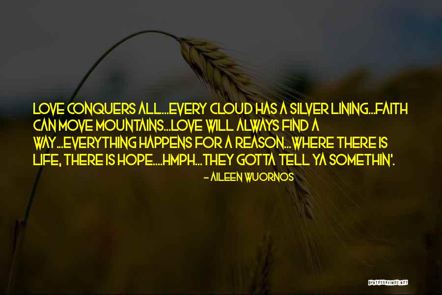 Where There Is Will There Is A Way Quotes By Aileen Wuornos Where There Is Will There Is A Way Quotes By Aileen Wuornos