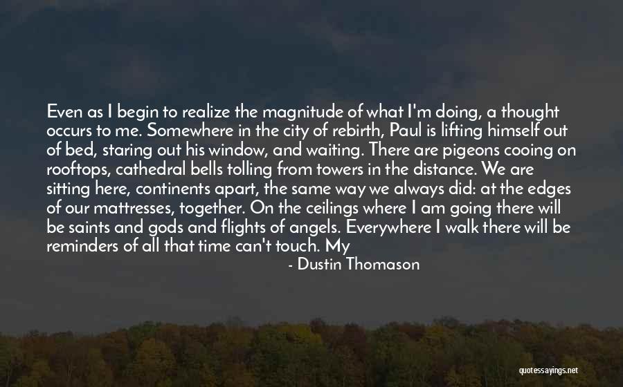 Where There Is Will There Is A Way Quotes By Dustin Thomason Where There Is Will There Is A Way Quotes By Dustin Thomason