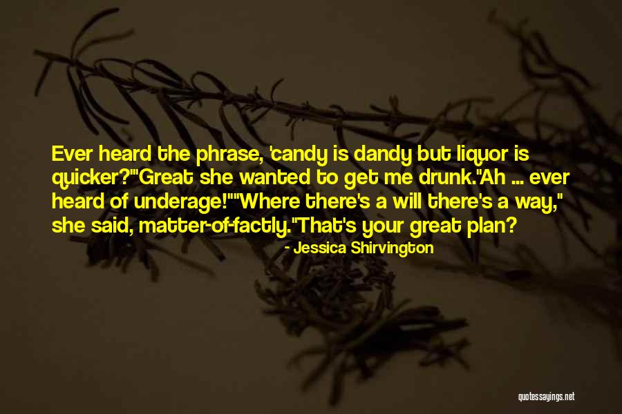Where There Is Will There Is A Way Quotes By Jessica Shirvington Where There Is Will There Is A Way Quotes By Jessica Shirvington