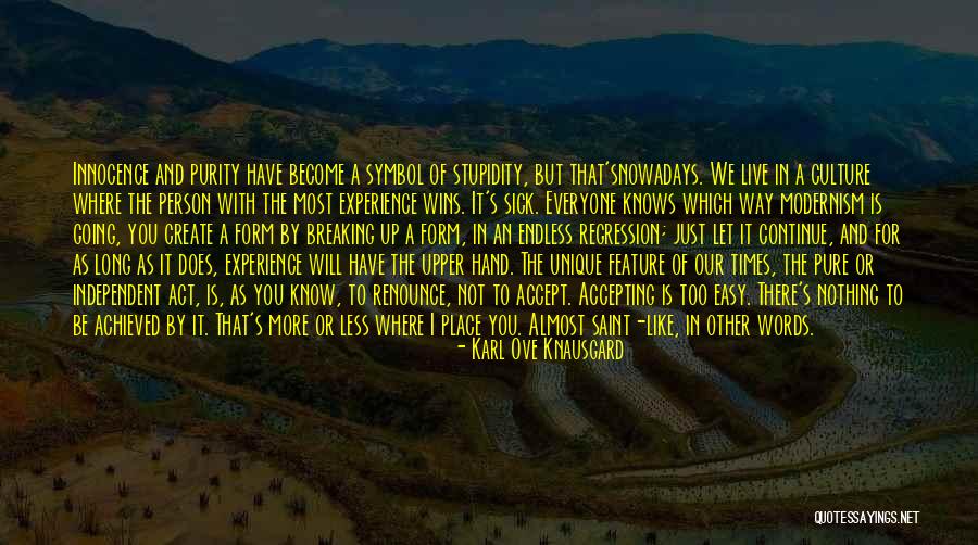Where There Is Will There Is A Way Quotes By Karl Ove Knausgard Where There Is Will There Is A Way Quotes By Karl Ove Knausgard