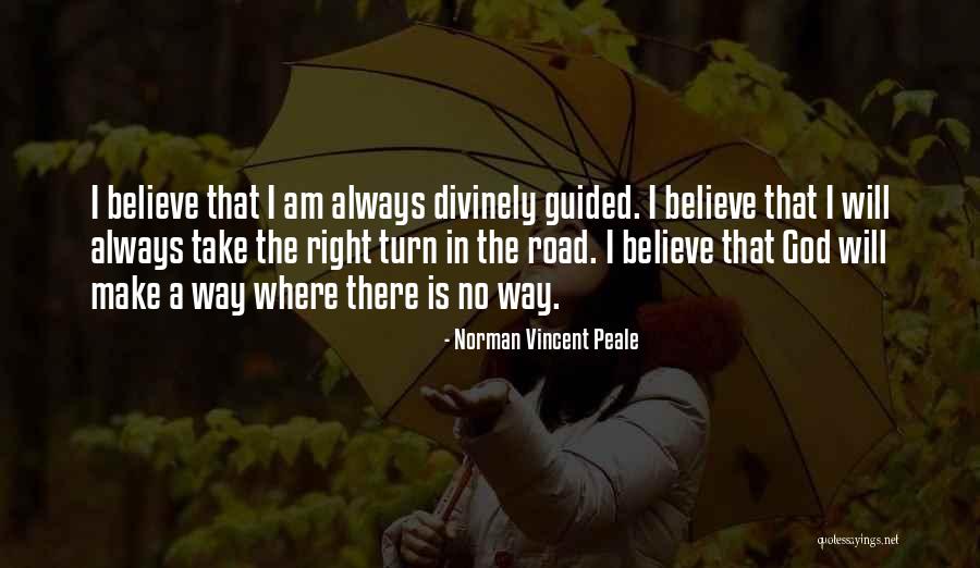 Where There Is Will There Is A Way Quotes By Norman Vincent Peale Where There Is Will There Is A Way Quotes By Norman Vincent Peale