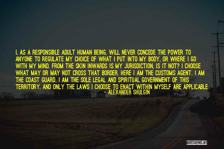 Where To Go From Here Quotes By Alexander Shulgin Where To Go From Here Quotes By Alexander Shulgin
