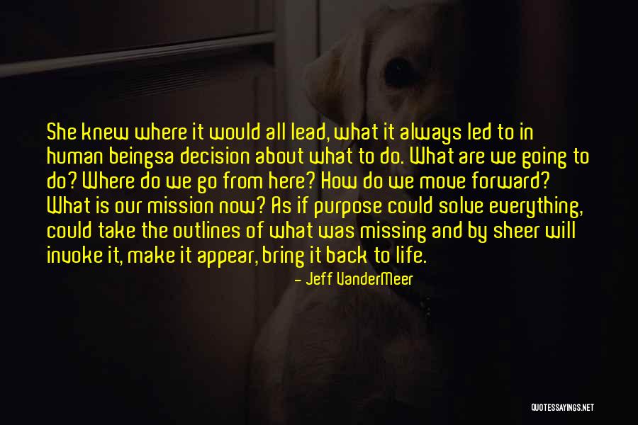 Where To Go From Here Quotes By Jeff VanderMeer Where To Go From Here Quotes By Jeff VanderMeer
