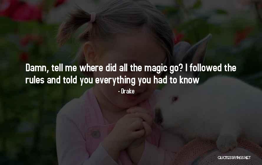 Where To Go Quotes By Drake Where To Go Quotes By Drake