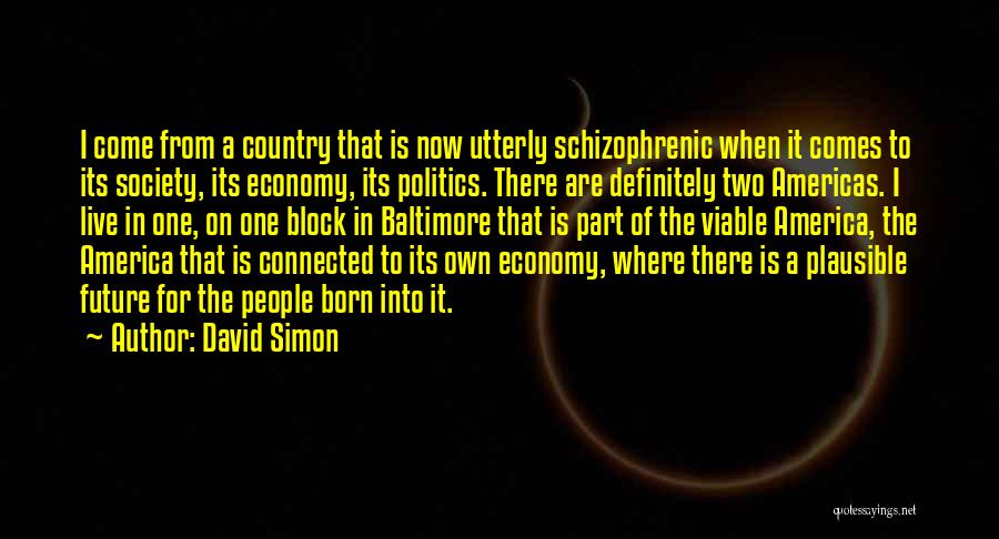 Where To Now Quotes By David Simon