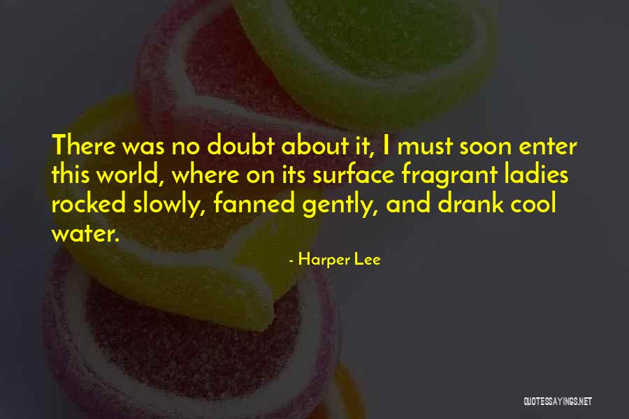 Where Water Quotes By Harper Lee Where Water Quotes By Harper Lee
