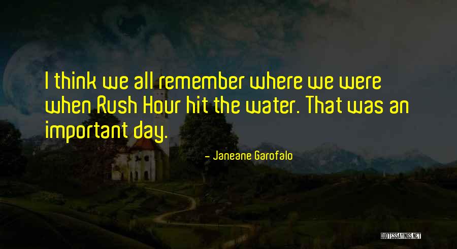 Where Water Quotes By Janeane Garofalo Where Water Quotes By Janeane Garofalo