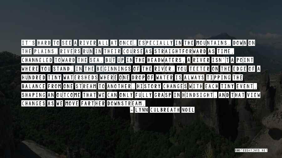 Where Water Quotes By Lynn Culbreath Noel Where Water Quotes By Lynn Culbreath Noel