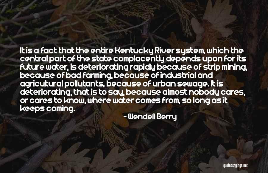 Where Water Quotes By Wendell Berry Where Water Quotes By Wendell Berry