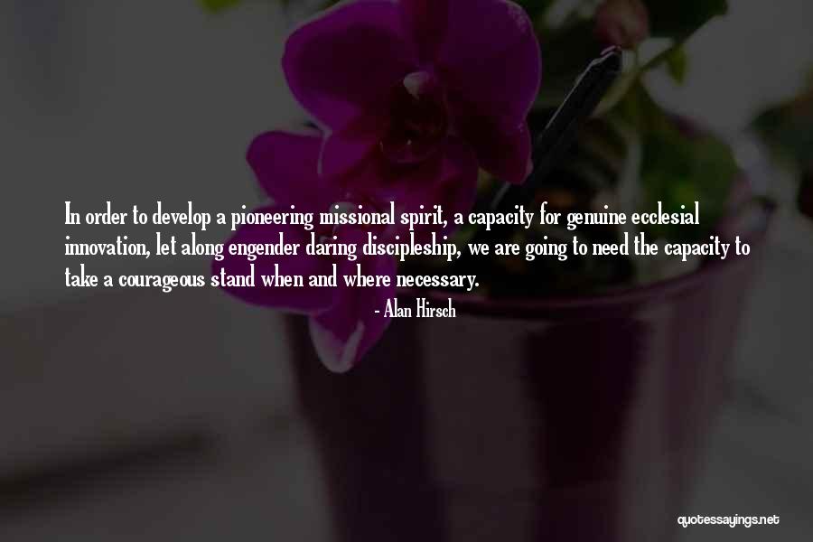 Where We Stand Quotes By Alan Hirsch Where We Stand Quotes By Alan Hirsch