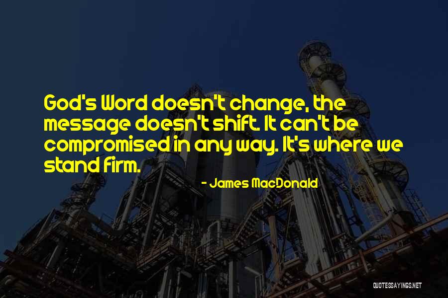 Where We Stand Quotes By James MacDonald Where We Stand Quotes By James MacDonald