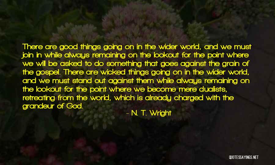 Where We Stand Quotes By N. T. Wright Where We Stand Quotes By N. T. Wright