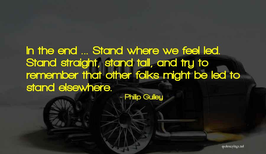 Where We Stand Quotes By Philip Gulley Where We Stand Quotes By Philip Gulley