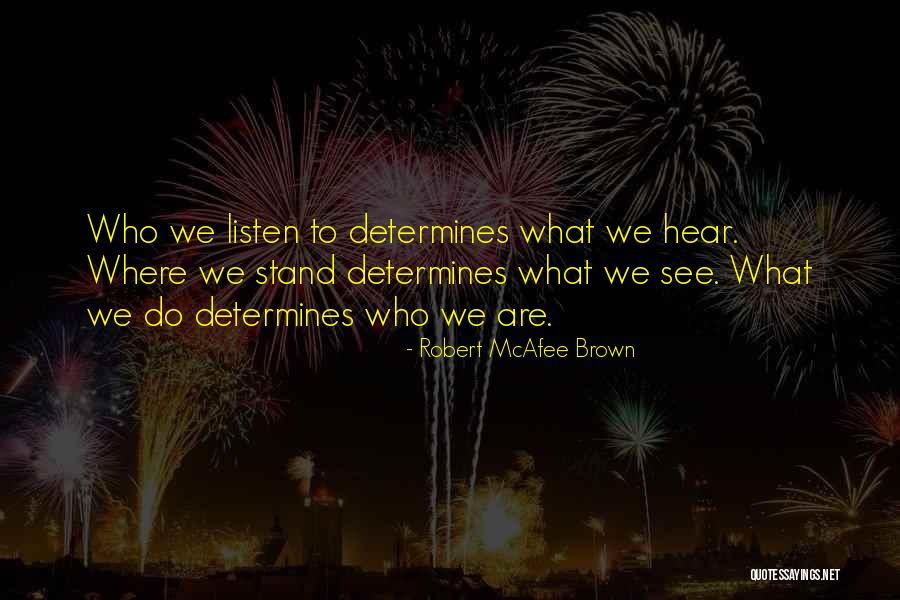 Where We Stand Quotes By Robert McAfee Brown Where We Stand Quotes By Robert McAfee Brown
