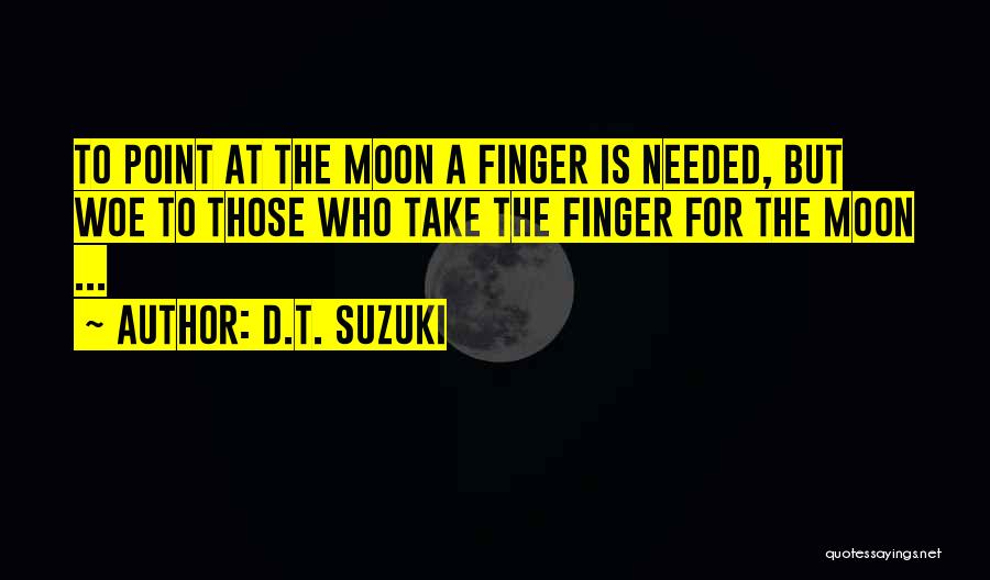 Where Were You When I Needed You Most Quotes By D.T. Suzuki