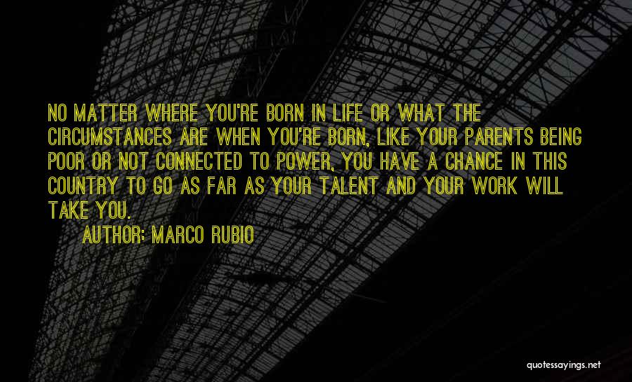 Where Will You Go Quotes By Marco Rubio