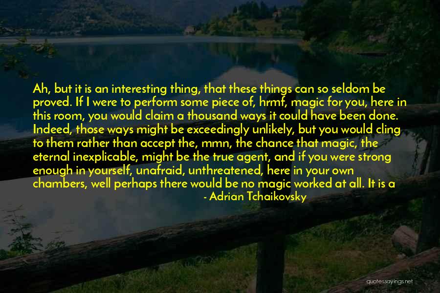 Where Would I Be Without You Quotes By Adrian Tchaikovsky Where Would I Be Without You Quotes By Adrian Tchaikovsky