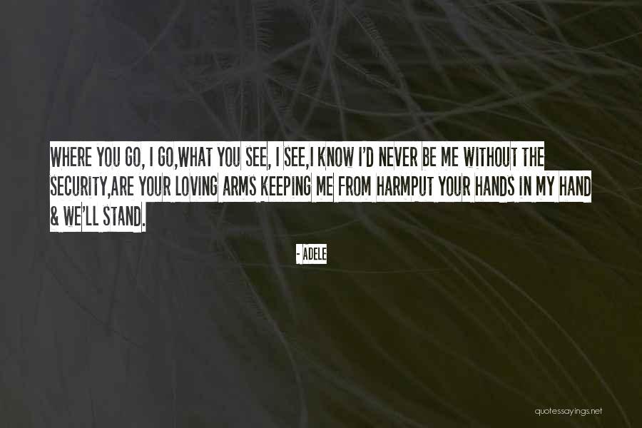 Where You Are From Quotes By Adele Where You Are From Quotes By Adele