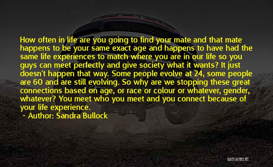 Where You Are Going In Life Quotes By Sandra Bullock