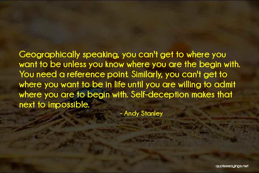 Where You Are In Life Quotes By Andy Stanley Where You Are In Life Quotes By Andy Stanley