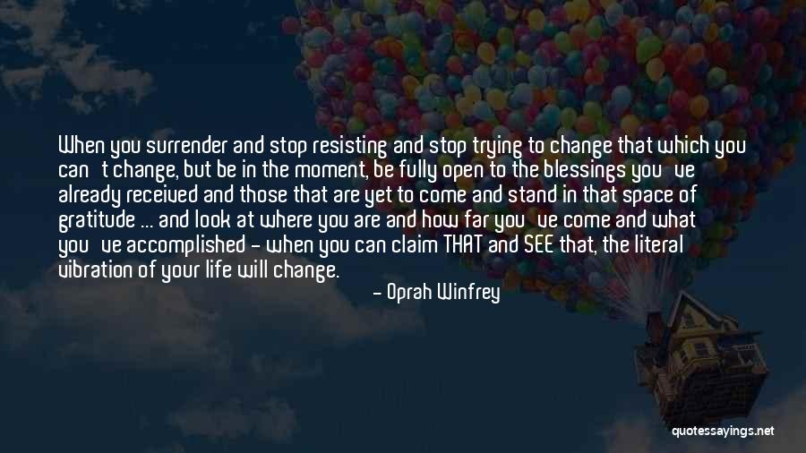 Where You Are In Life Quotes By Oprah Winfrey